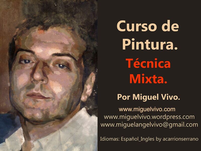 Curso de pintura técnica mixta paso a paso por Miguel Vivo, proceso completo desde el dibujo hasta el óleo