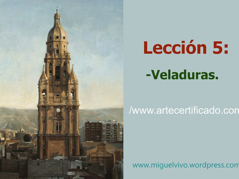 Lección 5 del curso de pintura técnica mixta: veladuras para crear profundidad, atmósfera y luz.