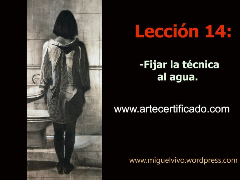 Lección 14 del curso de pintura técnica mixta: fijar la técnica al agua antes de continuar con procesos posteriores.