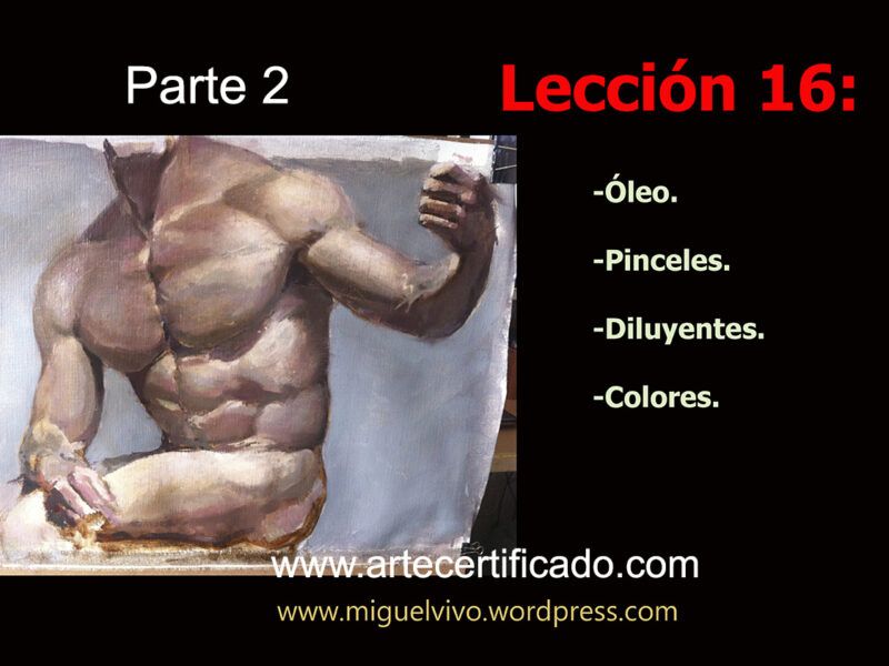 Lección 16 parte 2 del curso de pintura: trabajo con óleo, control de la pincelada, masa y dirección del trazo.