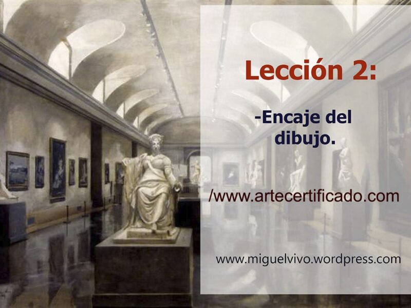 Lección 2 del curso de pintura técnica mixta: encaje del dibujo.