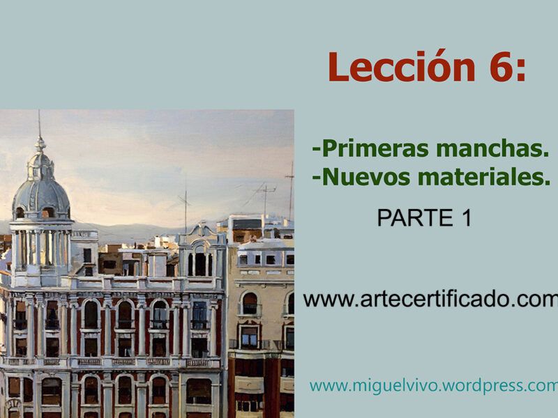 Lección 6 (parte 1) del curso de pintura técnica mixta: primeras manchas y nuevos materiales.