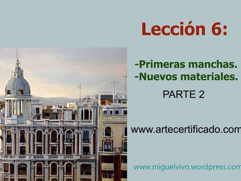 Lección 6 (parte 2) del curso de pintura técnica mixta: primeras manchas y nuevos materiales.